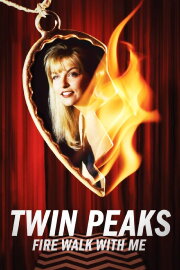 Twin Peaks: Fire Walk with Me Twin Peaks: Fire Walk with Me