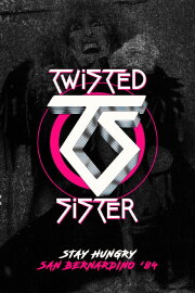 Twisted Sister: Stay Hungry Live