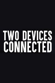 Two Devices Connected Two Devices Connected