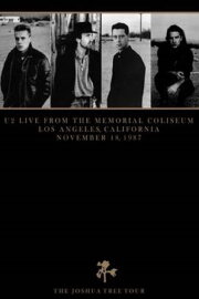 U2 - The Joshua Tree Tour Live from the Los Angeles Memorial Coliseum 1987 U2 - The Joshua Tree Tour Live from the Los Angeles Memorial Coliseum 1987