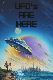 UFO's Are Here! UFO's Are Here!