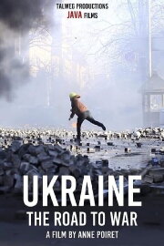 Ukraine: the Road to War