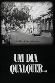 Um Dia Qualquer... Um Dia Qualquer...
