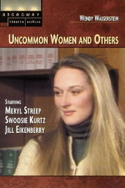 Uncommon Women and Others Uncommon Women and Others