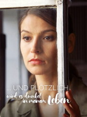 ... und plötzlich wird es dunkel in meinem Leben ... und plötzlich wird es dunkel in meinem Leben