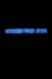 Under the Car Under the Car