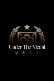 Under the Medal