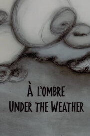 Under the Weather Under the Weather