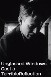 Unglassed Windows Cast a Terrible Reflection