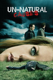 Unnatural Causes Unnatural Causes