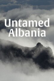 Untamed Albania Untamed Albania