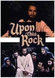 Upon This Rock Upon This Rock
