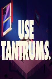 USE TANTRUMS.