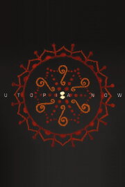 Utopia Now Utopia Now