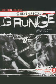 VH1 News Special: Grunge VH1 News Special: Grunge