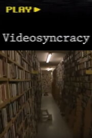Videosyncracy Videosyncracy
