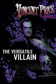 Vincent Price: The Versatile Villain Vincent Price: The Versatile Villain