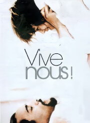 Vive nous!