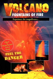Volcano: Fountains of Fire Volcano: Fountains of Fire