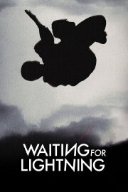 Waiting for Lightning Waiting for Lightning