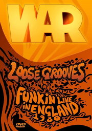 War: Loose Grooves: Funkin' Live in England 1980 War: Loose Grooves: Funkin' Live in England 1980