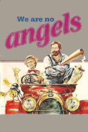 We Are No Angels We Are No Angels