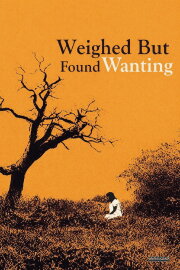 Weighed But Found Wanting