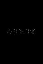 Weighting Weighting