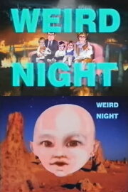 Weird Night Weird Night
