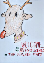 Welcome... to the Deleted Scenes of the Kitchen Pimps