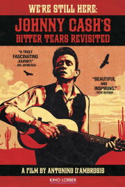 We're Still Here: Johnny Cash's Bitter Tears Revisited We're Still Here: Johnny Cash's Bitter Tears Revisited
