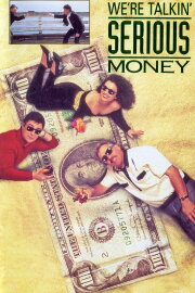 We're Talkin' Serious Money We're Talkin' Serious Money