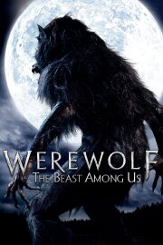 Werewolf: The Beast Among Us Werewolf: The Beast Among Us
