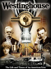 Westinghouse: The Life and Times of an American Icon