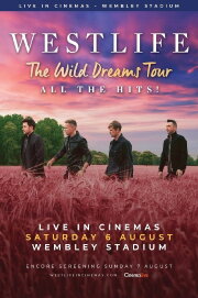 Westlife: The Wild Dreams Tour (Live at Wembley Stadium)