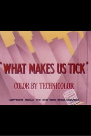 What Makes Us Tick What Makes Us Tick