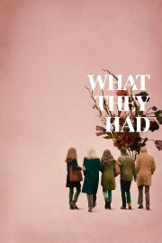 What They Had What They Had