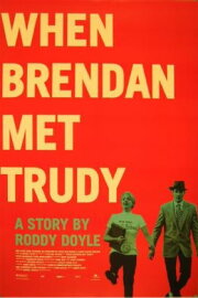 When Brendan Met Trudy When Brendan Met Trudy