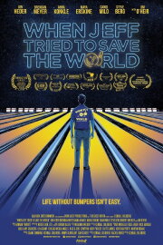 When Jeff Tried to Save the World When Jeff Tried to Save the World