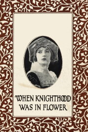 When Knighthood Was in Flower