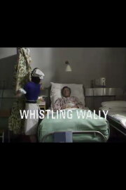 Whistling Wally Whistling Wally