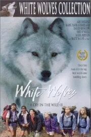 White Wolves - A Cry in the Wild II White Wolves - A Cry in the Wild II
