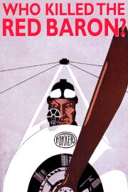 Who Killed The Red Baron? Who Killed The Red Baron?