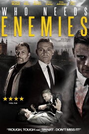 Who Needs Enemies Who Needs Enemies