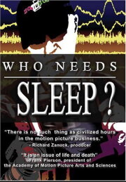 Who Needs Sleep? Who Needs Sleep?