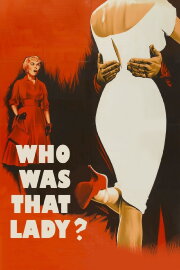 Who Was That Lady? Who Was That Lady?