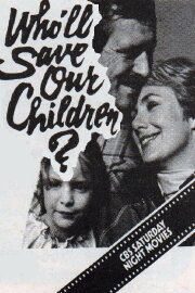Who'll Save Our Children?