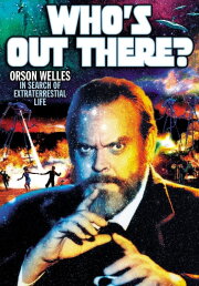 Who's Out There? Who's Out There?
