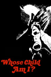 Whose Child Am I?