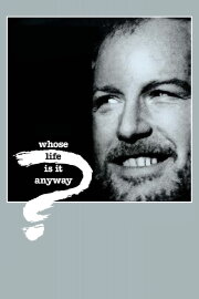 Whose Life Is It Anyway? Whose Life Is It Anyway?